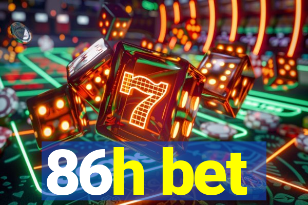 86h bet